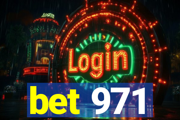 bet 971